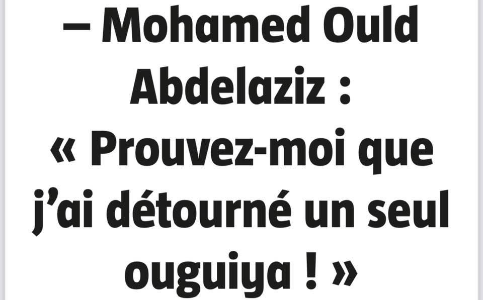وزير سابق لولد عبد العزيز: مِنْ أَيْنَ لَكَ هَذَا؟؟